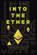 Into the Ether: A Beginner's Q&A Guide to Ethereum