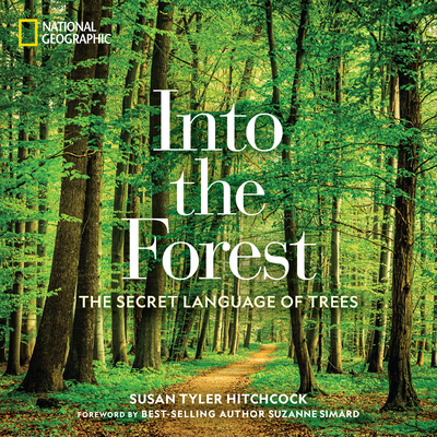 Into the Forest: The Secret Language of Trees - Hitchcock, Susan Tyler
