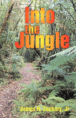 Into the Jungle - Zachary, J H