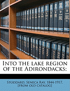 Into the Lake Region of the Adirondacks