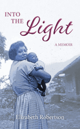 Into the Light: A Memoir