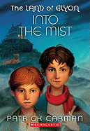 Into the Mist (the Land of Elyon #5)