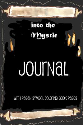Into the Mystic Journal: With Pagan Symbol Coloring Book Pages - Import, Inspiration