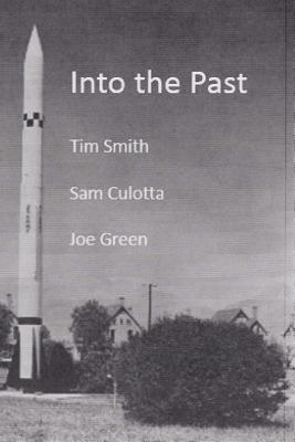 Into the Past - Smith, Tim, and Culotta, Sam, and Green, Joe