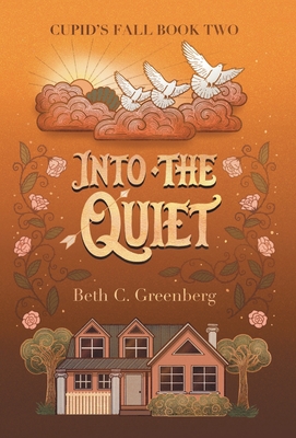 Into the Quiet - Greenberg, Beth C, and Dunn, Holly (Cover design by)