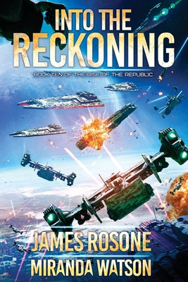 Into the Reckoning: Book Ten - Rosone, James, and Watson, Miranda, and Edwards, Tom (Cover design by)