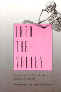 Into the Valley: Death and the Socialization of Medical Students