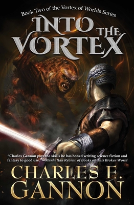 Into the Vortex - Gannon, Charles E