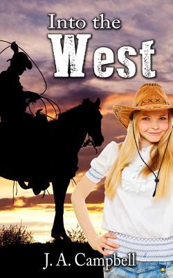 Into the West - Campbell, J a