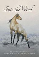 Into The Wind: A Mustang's Story