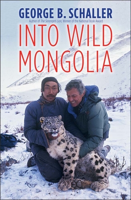 Into Wild Mongolia - Schaller, George B