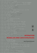 Intonation in English and Czech Dialogues: Opera Facultatis Philosophicae Universitatis Masarykianae