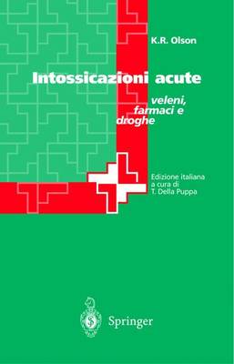 Intossicazioni Acute Veleni, Farmaci E Droghe - Olson, Kent R, and Puppa, Tiziana Della (Translated by)