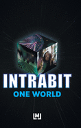 Intrabit: One World