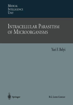 Intracellular Parasitism of Microorganisms - Belyi, Yuri F