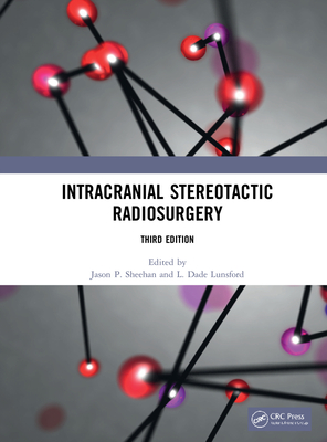 Intracranial Stereotactic Radiosurgery - Sheehan, Jason P (Editor), and Lunsford, L Dade (Editor)