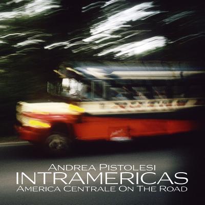 Intramericas America Centrale on the Road - Pistolesi, Andrea