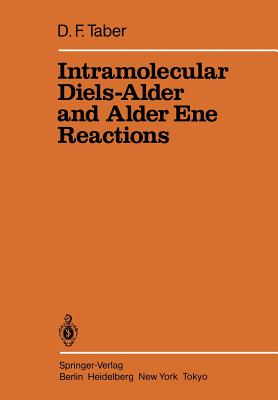 Intramolecular Diels-Alder and Alder Ene Reactions - Taber, Douglass F