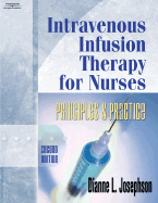 Intravenous Infusion Therapy for Nurses: Principles & Practice