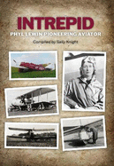 Intrepid Phyl Lewin Pioneering Aviator