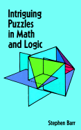 Intriguing Puzzles in Math and Logic
