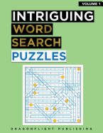 Intriguing Word Search Puzzles: 100 fun word search puzzles with fascinating themes