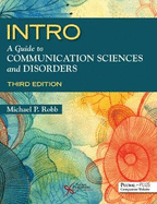 INTRO: A Guide to Communication Sciences and Disorders