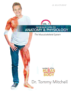 Intro to Anatomy & Physiology - Mitchell, Tommy, Dr., and 1, Vol