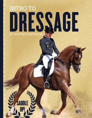 Intro to Dressage - Sanderson, Whitney