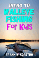 Intro to Walleye Fishing for Kids