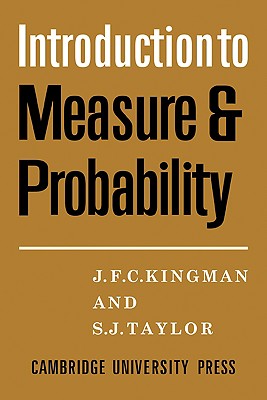 Introdction to Measure and Probability - Kingman, J F C, and Taylor, S J