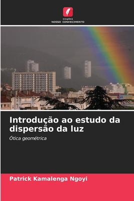 Introdu??o ao estudo da dispers?o da luz - Kamalenga Ngoyi, Patrick