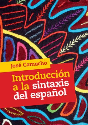 Introduccin a la sintaxis del espaol - Camacho, Jos