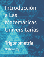 Introduccin a Las Matemticas Universitarias: Trigonometra