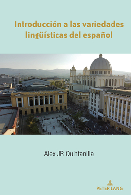 Introduccin a las variedades linguesticas del espaol - Quintanilla, Alex