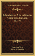 Introduccion a la Sabiduria, Compuesta En Latin (1779)