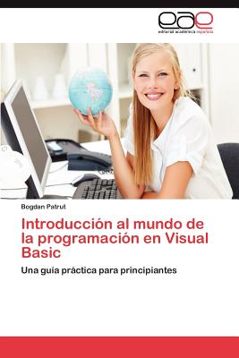 Introduccion Al Mundo de La Programacion En Visual Basic - Patrut Bogdan
