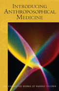 Introducing Anthroposophical Medicine: (Cw 312) Volume 312