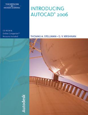 Introducing AutoCAD 2006 - Stellman, Thomas A, and Krishnan, G V