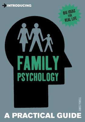 Introducing Family Psychology: A Practical Guide - Powell, James