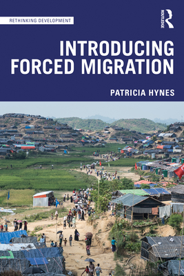 Introducing Forced Migration - Hynes, Patricia