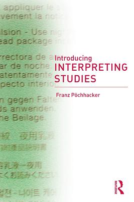 Introducing Interpreting Studies - Pochhacker, Franz