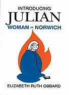 Introducing Julian: Woman of Norwich