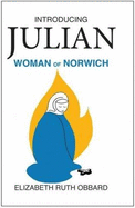 Introducing Julian Woman of Norwirch - Obbard, Elizabeth Ruth