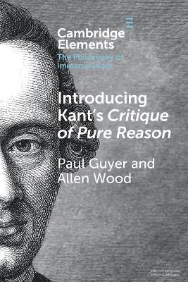 Introducing Kant's Critique of Pure Reason - Guyer, Paul, and Wood, Allen