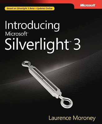 Introducing Microsoft Silverlight 3 - Moroney, Laurence