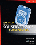Introducing Microsoft SQL Server(tm) 2005 for Developers