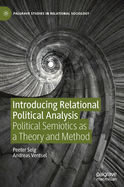 Introducing Relational Political Analysis: Political Semiotics as a Theory and Method