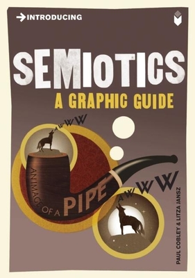 Introducing Semiotics: A Graphic Guide - Cobley, Paul