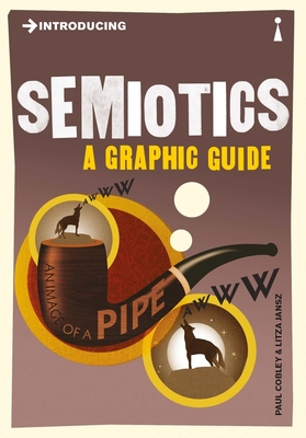 Introducing Semiotics: A Graphic Guide - Cobley, Paul